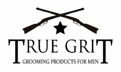TRUE GRIT GROOMING PRODUCTS FOR MEN