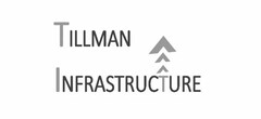 TILLMAN INFRASTRUCTURE