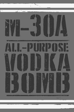 M-30A ALL-PURPOSE VODKA BOMB