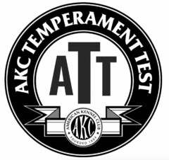 AKC TEMPERAMENT TEST ATT AMERICAN KENNEL CLUB AKC FOUNDED 1884