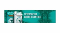 CAMEL CRUSH SMOOTH CAMEL CRUSH SMOOTH SILVER INTRODUCTING SMOOTH MENTHOL