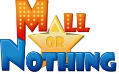 MALL OR NOTHING