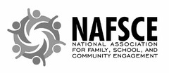 NAFSCE NATIONAL ASSOCIATION FOR FAMILY,SCHOOL, AND COMMUNITY ENGAGEMENT