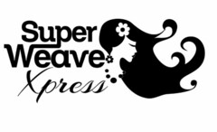 SUPER WEAVE XPRESS