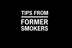 TIPS FROM FORMER SMOKERS