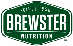 · SINCE 1950 · BREWSTER NUTRITION