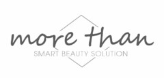 MORE THAN SMART BEAUTY SOLUTION