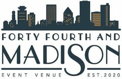 FORTY FOURTH AND MADISON EVENT VENUE EST. 2020