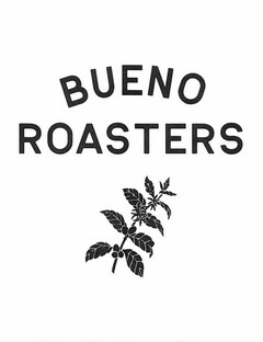 BUENO ROASTERS