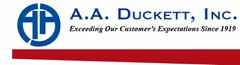 A.A. DUCKETT, INC. EXCEEDING OUR CUSTOMER'S EXPECTATIONS SINCE 1919