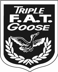 TRIPLE F.A.T. GOOSE