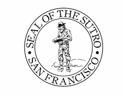 · SEAL OF THE SUTRO · SAN FRANCISCO