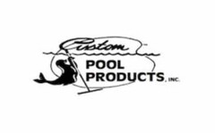 CUSTOM POOL PRODUCTS, INC.