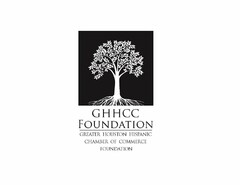 GHHCC FOUNDATION GREATER HOUSTON HISPANIC CHAMBER OF COMMERCE FOUNDATION