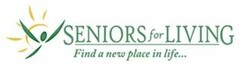 SENIORS FOR LIVING FIND A NEW PLACE IN LIFE...