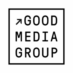 GOOD MEDIA GROUP