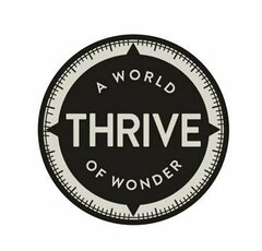 THRIVE A WORLD OF WONDER