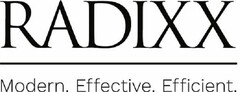 RADIXX MODERN. EFFECTIVE. EFFICIENT.