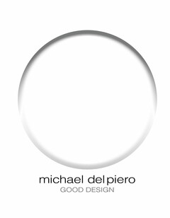 MICHAEL DEL PIERO GOOD DESIGN