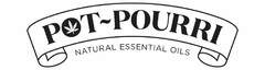 POT-POURRI NATURAL ESSENTIAL OILS