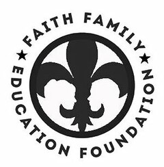 FAITH FAMILY EDUCATION FOUNDATION