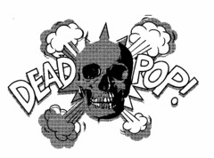 DEAD POP!