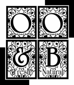 O O & B FRESH NATURAL