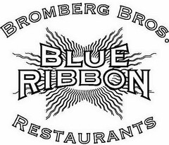 BROMBERG BROS. BLUE RIBBON RESTAURANTS