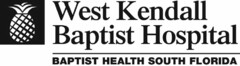 WEST KENDALL BAPTIST HOSPITAL BAPTIST HEALTH SOUTH FLORIDA