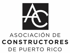 AC ASOCIACION DE CONSTRUCTORES DE PUERTO RICO