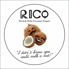 RICO FRENCH STYLE COCONUT YOGURT "I DIDN'T KNOW YOU COULD MILK A NUT"