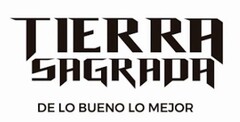 TIERRA SAGRADA DE LO BUENO LO MEJOR