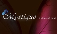 MYSTIQUE - COLORS OF OPAL