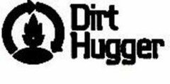 DIRT HUGGER