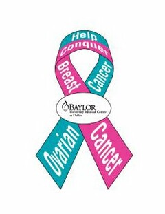 HELP CONQUER BREAST CANCER OVARIAN CANCER BAYLOR UNIVERSITY MEDICAL CENTER AT DALLAS