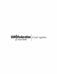 UJA FEDERATION OF NEW YORK GOOD TOGETHER.