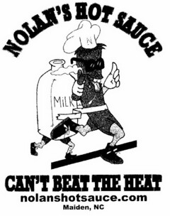 NOLAN'S HOT SAUCE CAN'T BEAT THE HEAT NOLANSHOTSAUCE.COM MAIDEN, NC MILK N