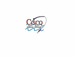 CISCO FISHING SYSTEMS