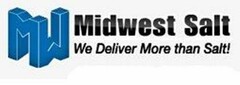 MW MIDWEST SALT WE DELIVER MORE THAN SALT!