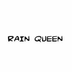 RAIN QUEEN