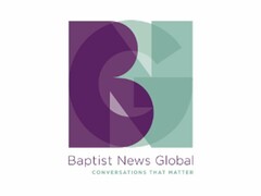 BAPTIST NEWS GLOBAL CONVERSATIONS THAT MATTER