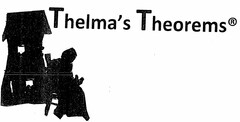 THELMA'S THEOREMS