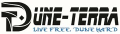 DUNE-TERRA LIVE FREE, DUNE HARD DT