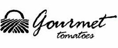 GOURMET TOMATOES