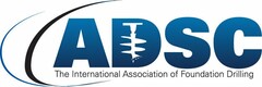 ADSC THE INTERNATIONAL ASSOCIATION OF FOUNDATION DRILLING