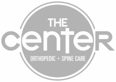 THE CENTER ORTHOPEDIC + SPINE CARE