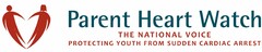 PARENT HEART WATCH THE NATIONAL VOICE PROTECTING YOUTH FROM SUDDEN CARDIAC ARREST