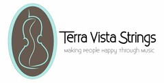 TERRA VISTA STRINGS MAKING PEOPLE HAPPY THROUGH MUSIC