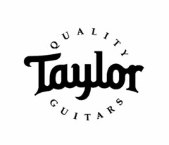 QUALITY TAYLOR GUITARS