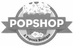 POPSHOP A POPCORN BOUTIQUE